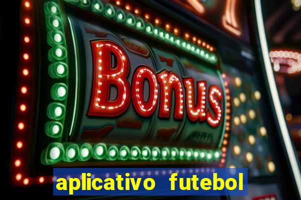 aplicativo futebol da hora 3.7
